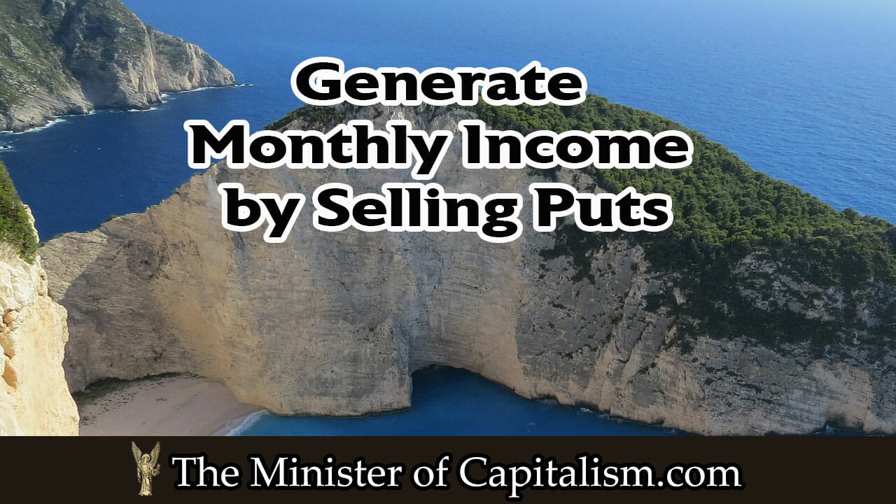 Generate Monthly Income by Selling Puts