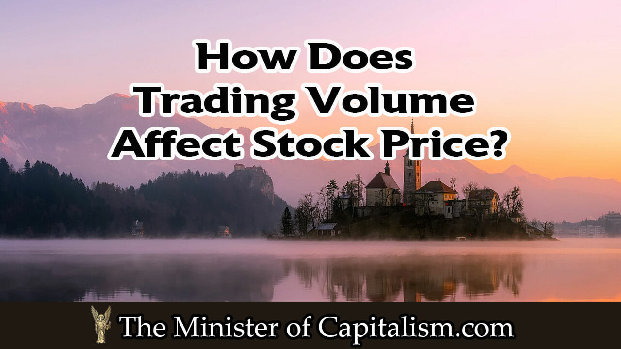 How Does Trading Volume Affect Stock Price