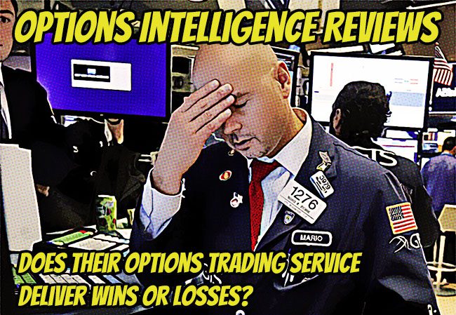 Options Intelligence Reviews: Does Their Options Trading Service Deliver Wins or Losses?