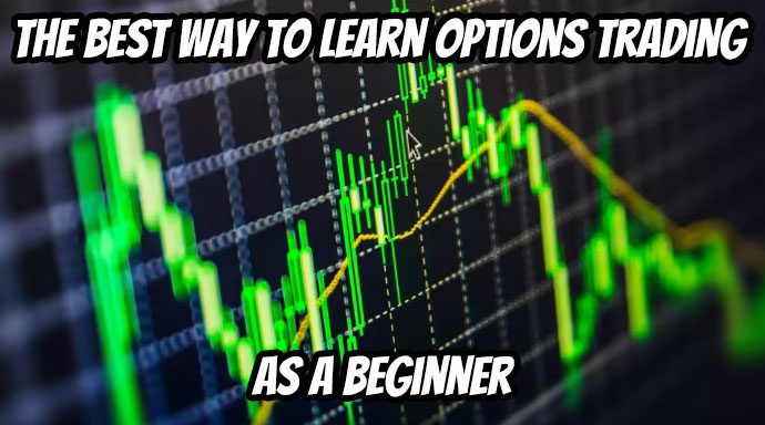 The Best Way to Learn Options Trading as a beginner