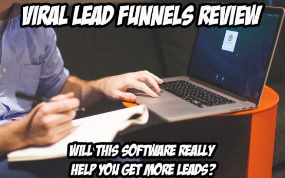 Viral Lead Funnels Review - Will This Software Really Help You Get More Leads?